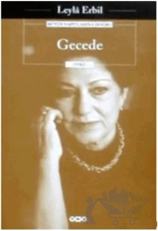 Gecede - Bütün Yapıtlarına Doğru – Leyla Erbil – Yapı Kredi Yayınları kitap kapağı