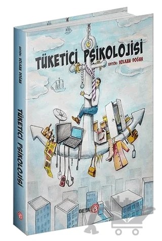 Tüketici Psikolojisi – Volkan Doğan – Beta Yayınevi kitap kapağı