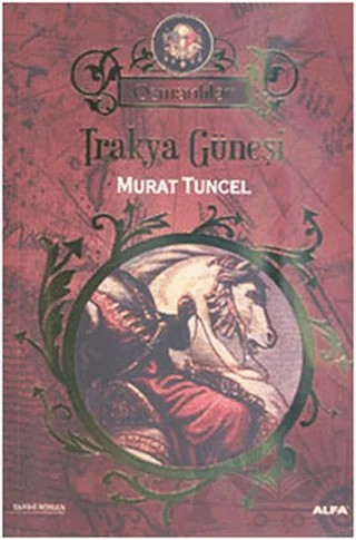 Osmanlılar 1 - Trakya Güneşi – Murat Tuncel – Alfa Yayınları kitap kapağı