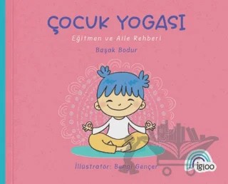 Çocuk Yogası – Başak Bodur – İgloo Yayınevi kitap kapağı