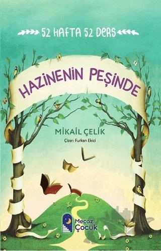 Hazinenin Peşinde - 52 Hafta 52 Ders – Mikail Çelik – Mecaz Çocuk kitap kapağı