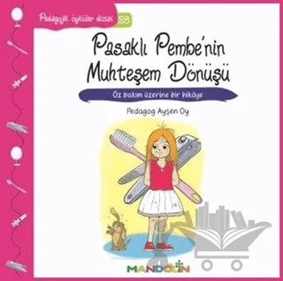 Pedagojik Öyküler 28 - Pasaklı Pembe'nin Muhteşem Dönüşü – Ayşen Oy – Mandolin Yayınları kitap kapağı