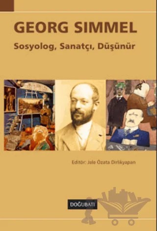 Georg Simmel: Sosyolog, Sanatçı, Düşünür – Kolektif – Doğu Batı Yayınları kitap kapağı