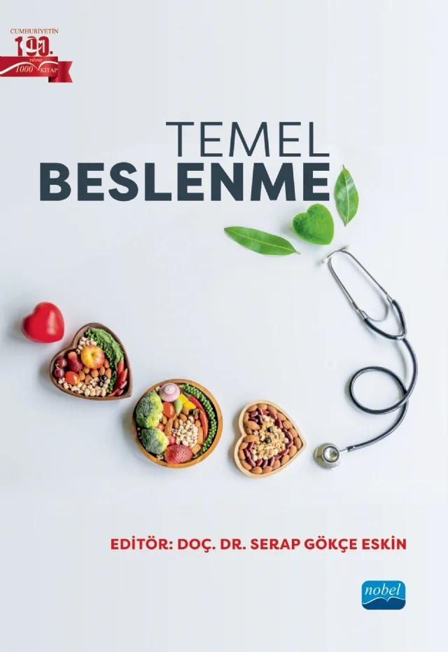 Temel Beslenme – Ayçıl Özturan Şirin, Aynur Türeyen, Ayşe Özkaraman, Ayşegül Kahraman, Burcu Deniz Güneş, Canan Demir Barutçu, Canan Kaş, Ceren Karabulutlu, Dilek Sezgin, Duygu Gizem Saygın, Duygu Kaya Bilecenoğlu, Esra Örenlili Yaylagül, Filiz Özel Çakır, Mahmut Ateş, Mahmut Çeri, Nardane Düdükçü, Neşe Erdem, Özlem – Nobel Akademik Yayıncılık kitap kapağı