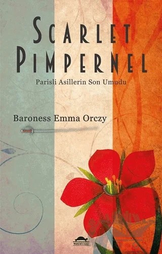 Scarlet Pimpernel – Baroness Emma Orczy – Maya Kitap kitap kapağı