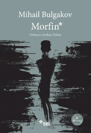 Morfin – Mihail Afanasyeviç Bulgakov, Mihail Afansyeviç Bulgakov – Sel Yayıncılık kitap kapağı