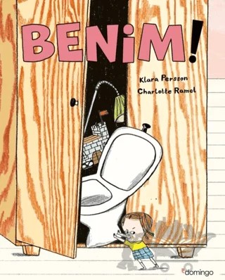 Benim! – Klara Persson, Charlotte Ramel – Domingo Yayınevi kitap kapağı