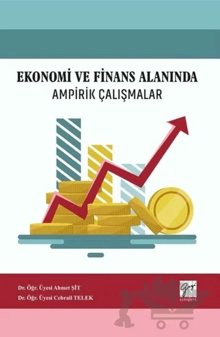 Ekonomi ve Finans Alanında Ampirik Çalışmalar – Ahmet Şit, Cebrail Telek – Gazi Kitabevi kitap kapağı