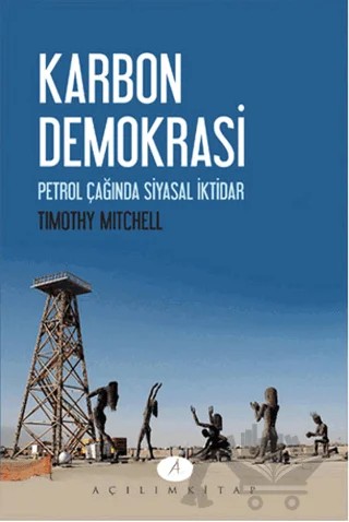 Karbon Demokrasi – Timothy Mitchell – Açılım Kitap kitap kapağı