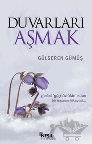 Duvarları Aşmak – Gülseren Gümüş – Nesil Yayınları kitap kapağı