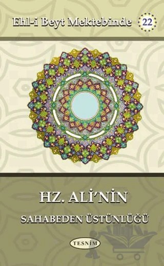 Hz. Ali'nin Sahabeden Üstünlüğü – Abdurrahim Musevi – Tesnim Yayınları kitap kapağı