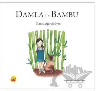 Damla İle Bambu – Sumru Ağıryürüyen – Kuraldışı Yayınevi kitap kapağı