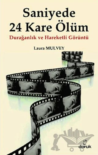 Saniyede 24 Kare Ölüm – Laura Mulvey – Doruk Yayınları kitap kapağı