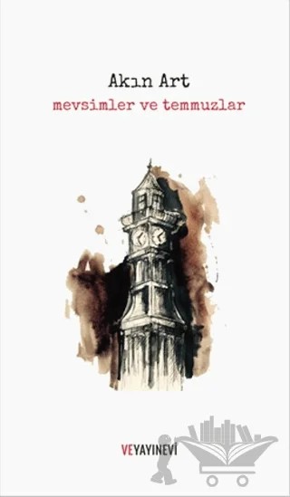 Mevsimler ve Temmuzlar – Akın Art – Ve Yayınevi kitap kapağı
