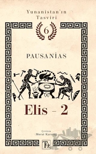 Yunanistan’ın Tasviri 6. Kitap: Elis-2 – Pausanias – Töz Yayınları kitap kapağı