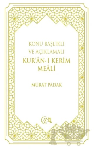Konu Başlıklı ve Açıklamalı Kur’an-ı Kerim Meali – Murat Padak – Nida Yayıncılık kitap kapağı