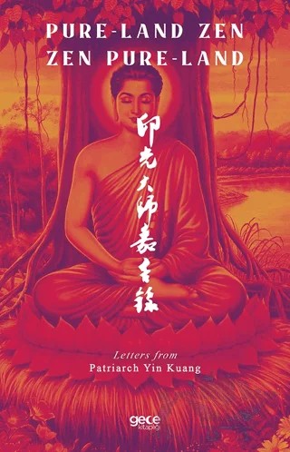 Pure-Land Zen Pure-Land – Patriarch Yin Kuang – Gece Kitaplığı kitap kapağı