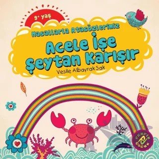 Masallarla Atasözlerimiz - Acele İşe Şeytan Karışır – Vesile Albayrak Sak – Ferfir Yayıncılık kitap kapağı