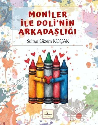Moniler ile Doli'nin Arkadaşlığı – Sultan Gizem Koçak – Harfhane Çocuk Yayınevi kitap kapağı