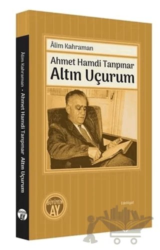 Ahmet Hamdi Tanpınar - Altın Uçurum – Alim Kahraman – Büyüyen Ay Yayınları kitap kapağı