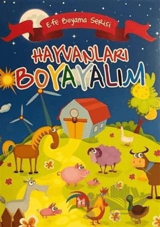 Hayvanları Boyayalım - Efe Boyama Serisi – Kolektif – Altın Post Yayıncılık kitap kapağı