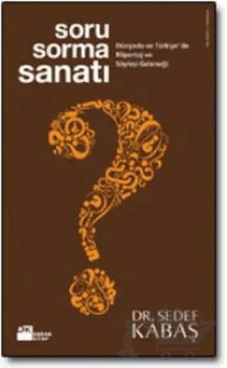 Soru Sorma Sanatı – Sedef Kabaş – Doğan Kitap kitap kapağı
