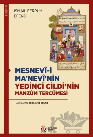 Mesnevi-i Ma’nevi'nin Yedinci Cildi’nin Manzum Tercümesi – İsmail Ferruh Efendi – DBY Yayınları kitap kapağı