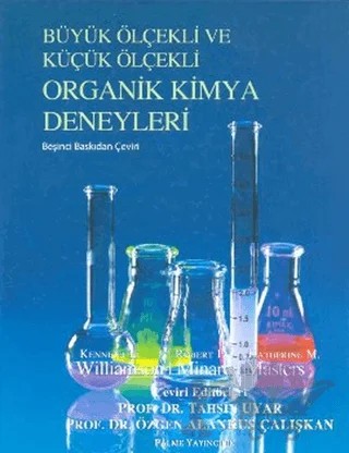 Büyük Ölçekli ve Küçük Ölçekli Organik Kimya Deneyleri – Kenneth L. Williamson – Palme Yayıncılık kitap kapağı
