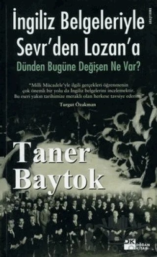 İngiliz Belgeleriyle Sevr’den Lozan’a – Taner Baytok – Doğan Kitap kitap kapağı