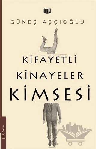 Kifayetli Kinayeler Kimsesi – Güneş Aşçıoğlu – Vaveyla Yayıncılık kitap kapağı