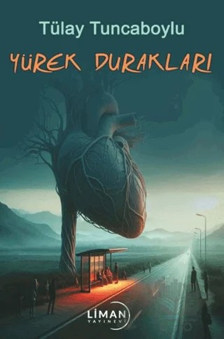 Yürek Durakları – Tülay Tuncaboylu – Liman Yayınevi kitap kapağı