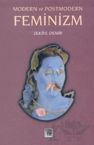 Modern ve Postmodern Feminizm – Zekiye Demir – İz Yayıncılık kitap kapağı