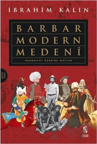 Barbar Modern Medeni (Ciltli) – İbrahim Kalın – İnsan Yayınları kitap kapağı