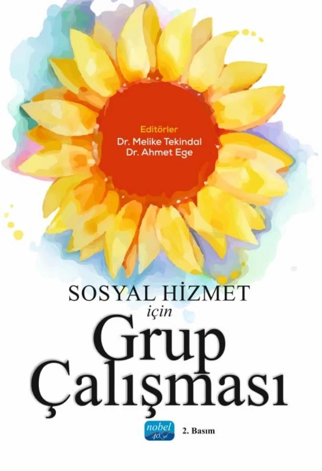 Sosyal Hizmet İçin Grup Çalışması – Ahmet Ege, Aliye Mavili, Aslıhan Burcu Öztürk, Ayşe Özada Nazım, Elif Canalan, Elif Gökçearslan, Melike Tekindal, Mustafa Agah Tekindal, Veli Duyan – Nobel Akademik Yayıncılık kitap kapağı