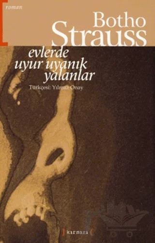 Evlerde Uyur Uyanık Yalanlar – Botho Strauss – Kırmızı Yayınları kitap kapağı