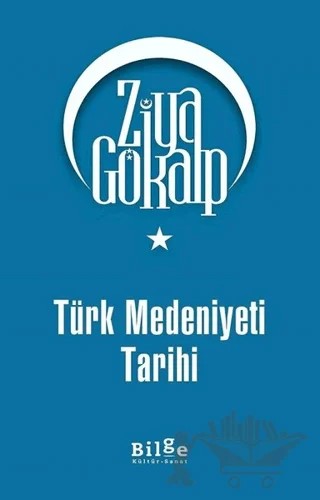 Türk Medeniyeti Tarihi – Ziya Gökalp – Bilge Kültür Sanat kitap kapağı