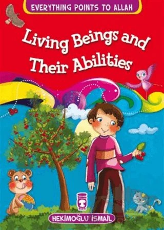 Living Beings and Their Abilities - Everything Points To Allah 6 – Hekimoğlu İsmail – Timaş Publishing kitap kapağı