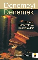 Denemeyi Denemek – Muharrem Dayanç – Ebabil Yayınları kitap kapağı