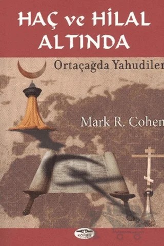 Haç ve Hilal Altında – Mark R. Cohen – Köprü Kitapları kitap kapağı