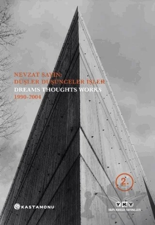 Nevzat Sayın: Düşler Düşünceler İşler - Dreams Thoughts Works 1990-2004 – Tansel Korkmaz – Yapı Kredi Yayınları kitap kapağı