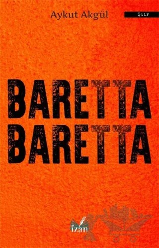Baretta Baretta – Aykut Akgül – İzan Yayıncılık kitap kapağı