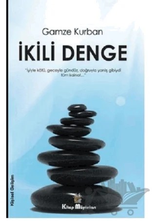 İkili Denge – Gamze Kurban – Kitap Müptelası Yayınları kitap kapağı