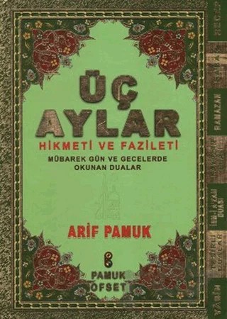 Üç Aylar - Hikmeti ve Fazileti (Üç Ay-010) – Arif Pamuk – Pamuk Yayıncılık kitap kapağı