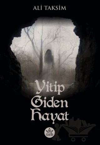 Yitip Giden Hayat – Ali Taksim – Elpis Yayınları kitap kapağı
