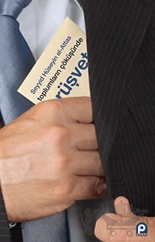 Toplumların Çöküşünde Rüşvet – Seyyid Hüseyin El Attas – Pınar Yayınları kitap kapağı