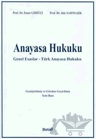 Anayasa Hukuku – İsmet Giritli, Jale Sarmaşık – Beta Yayınevi kitap kapağı