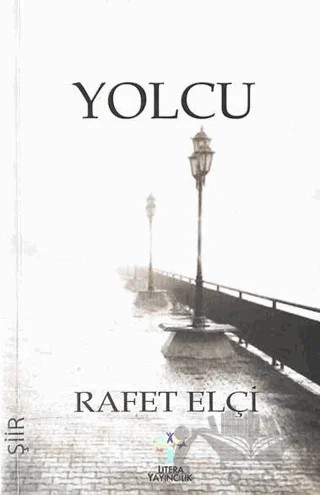 Yolcu – Rafet Elçi – Litera Yayıncılık kitap kapağı