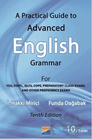 A Practical Guide to Advanced English Grammer – Funda Dağabak, İ. Hakkı Mirici – Siyasal Kitabevi - Eğitim kitap kapağı