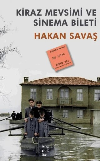 Kiraz Mevsimi ve Sinema Bileti – Hakan Savaş – Sözcükler Yayınları kitap kapağı