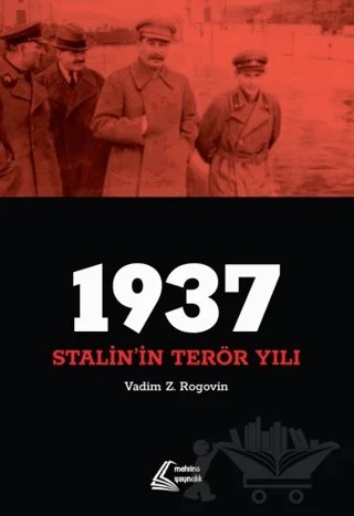 1937: Stalin'in Terör Yılı – Vadim Z. Rogovin – Mehring Yayıncılık kitap kapağı